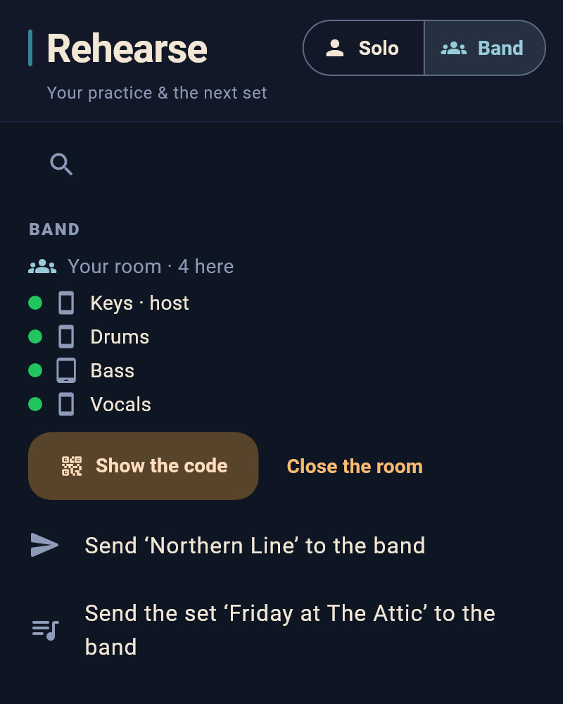 The Rehearse room in band mode on the host&rsquo;s phone: four in the room — Keys as host, then Drums, Bass and Vocals, each with a green dot — and buttons to show the room&rsquo;s code, close the room, and send the song or the set to the band